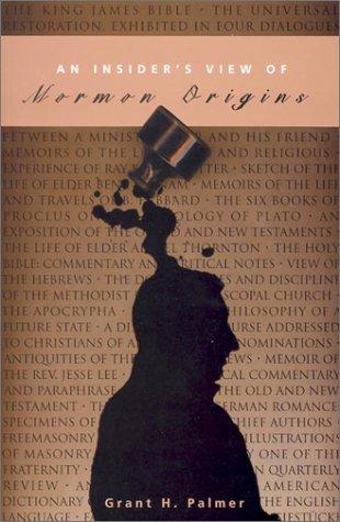 An Insider's View of Mormon Origins