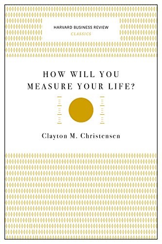 How Will You Measure Your Life? cover